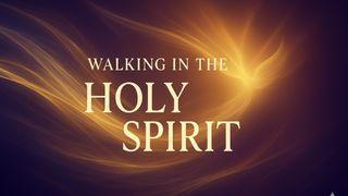 Walking in the Holy Spirit