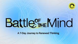 Battle of the Mind: A 7-Day Journey to Renewed Thinking