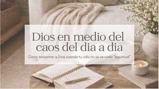 Dios en Medio Del Caos Del Día a Día