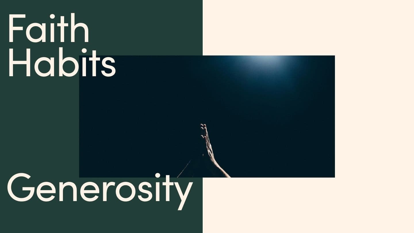 Faith Habits: Generosity Malachi 3:11-12 illumiNations