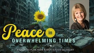 Peace in Overwhelming Times