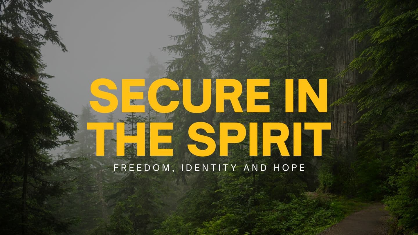 Secure in the Spirit
