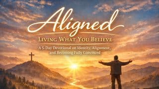 Aligned: Living What You Believe