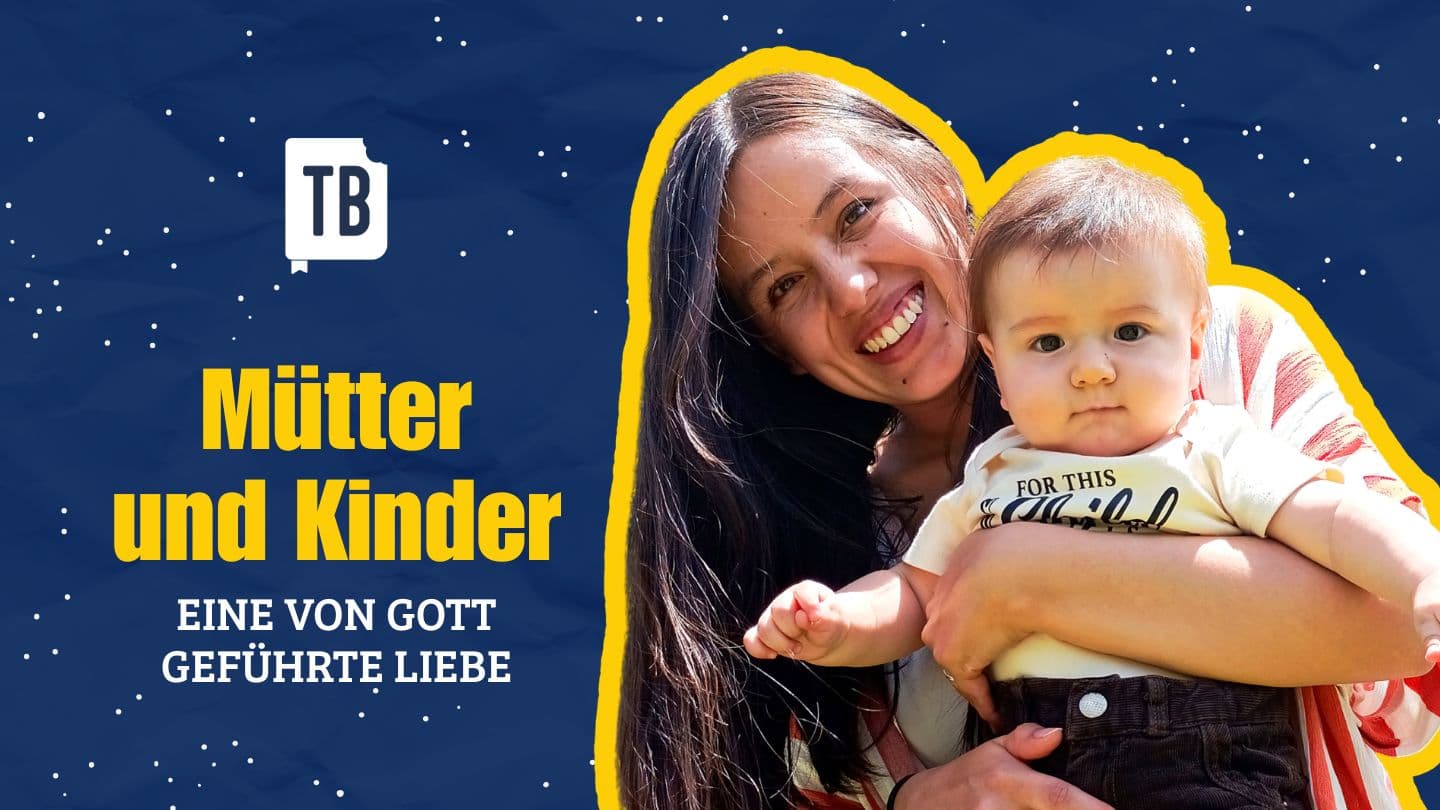 Mütter und Kinder: Eine von Gott geführte Liebe