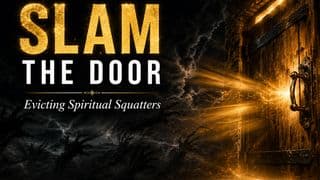 Slam the Door: Evicting Spiritual Squatters