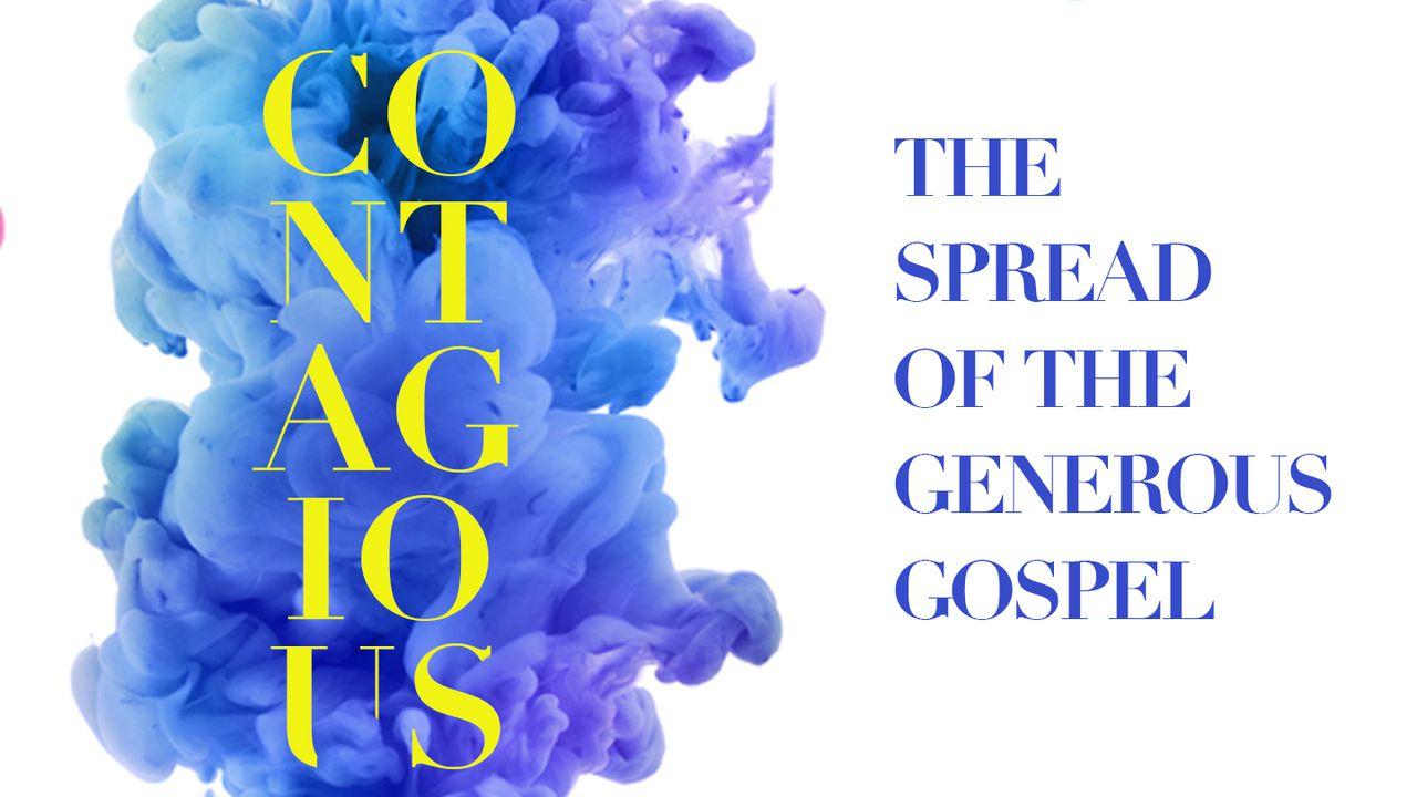 Contagious: The Generous Gospel